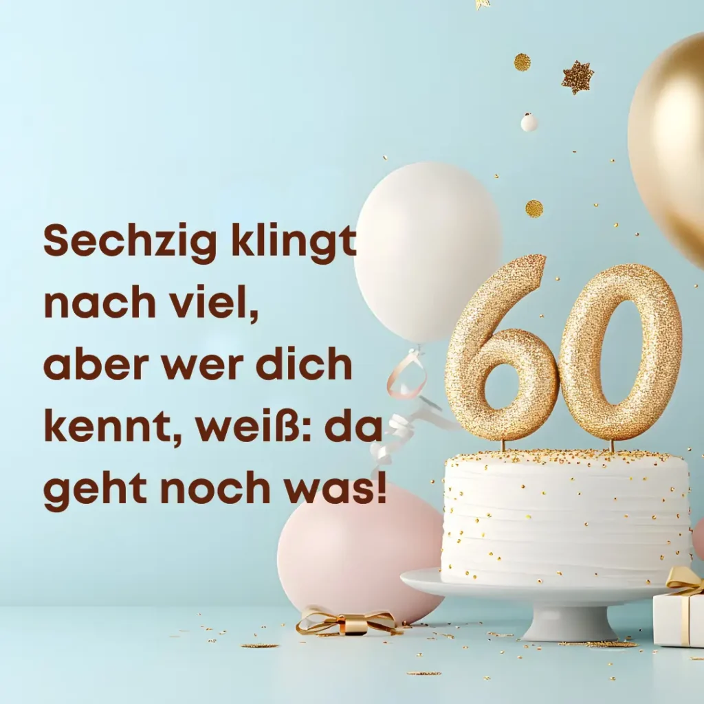 60. Geburtstag Spruch für Whatsapp