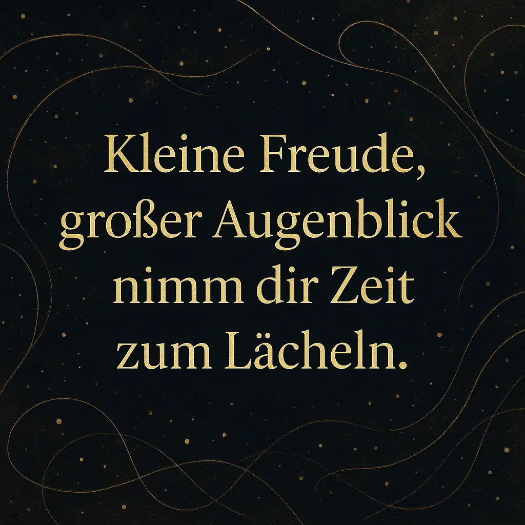Abstrakter dunkler Hintergrund mit goldenen Konfetti-Punkten und geschwungenen Linien; Text: 'Kleine Freude, großer Augenblick — nimm dir Zeit zum Lächeln.'